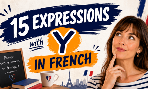 15 french expressions with Y